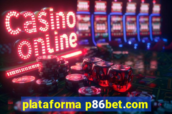 plataforma p86bet.com